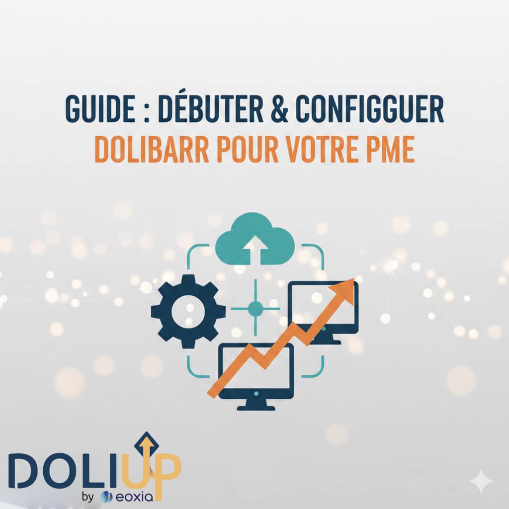 Guide : Débuter & configurer Dolibarr pour votre PME